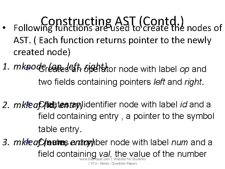  • Constructing AST (Contd. ) Following functions are used to create the nodes