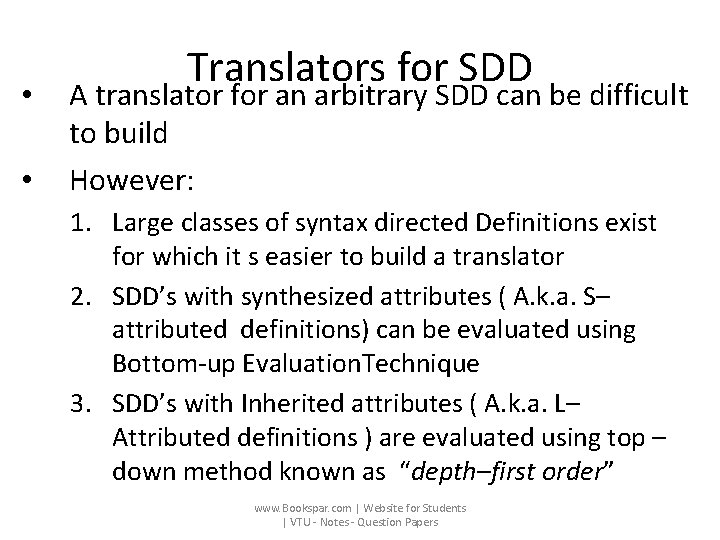  • • Translators for SDD A translator for an arbitrary SDD can be