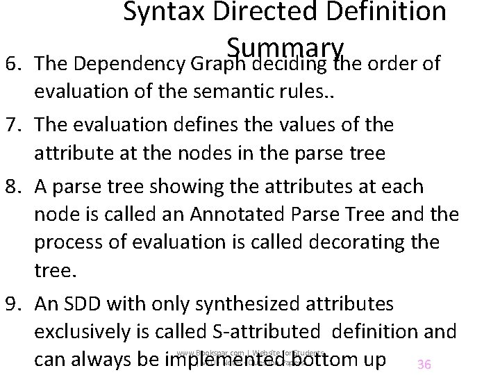 6. Syntax Directed Definition Summary The Dependency Graph deciding the order of evaluation of