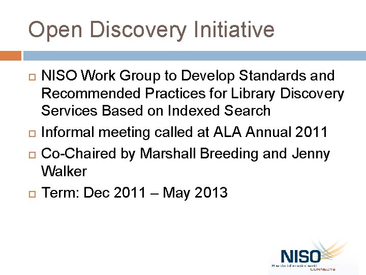 Open Discovery Initiative NISO Work Group to Develop Standards and Recommended Practices for Library