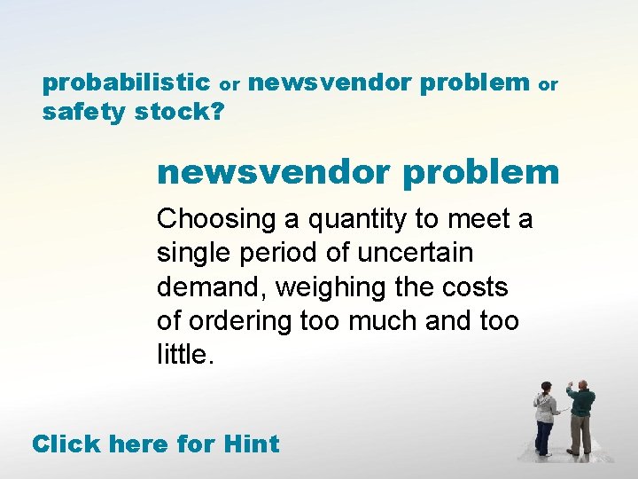 probabilistic or newsvendor problem safety stock? or newsvendor problem Choosing a quantity to meet