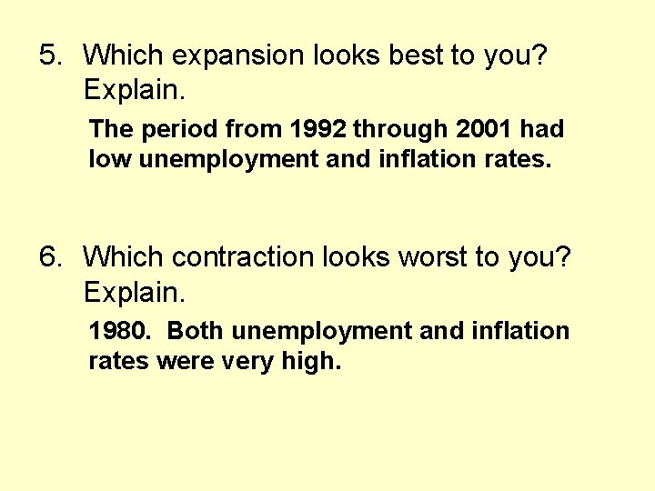 5. Which expansion looks best to you? Explain. The period from 1992 through 2001