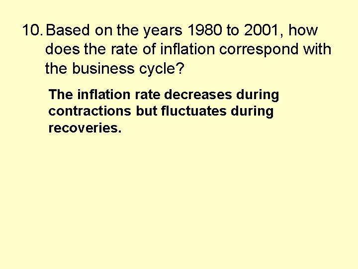 10. Based on the years 1980 to 2001, how does the rate of inflation