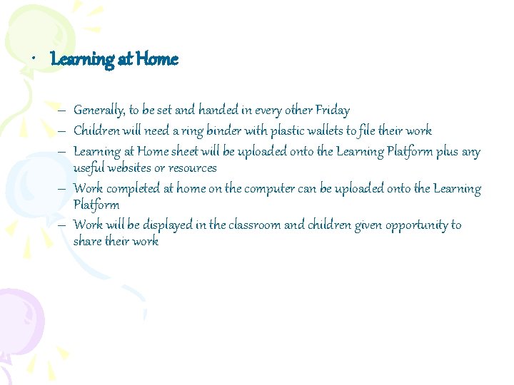  • Learning at Home – Generally, to be set and handed in every