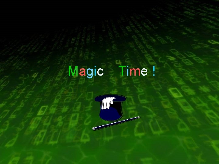 Magic Time ! 