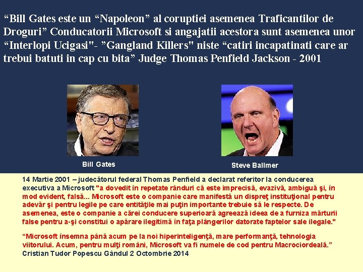 “Bill Gates este un “Napoleon” al coruptiei asemenea Traficantilor de Droguri” Conducatorii Microsoft si