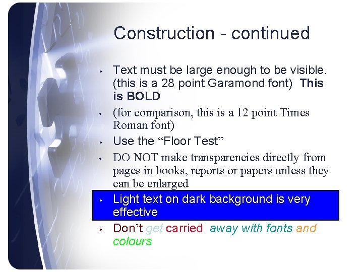Construction - continued • • • Text must be large enough to be visible.