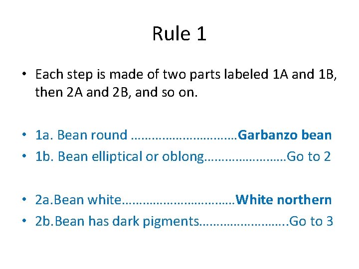 Rule 1 • Each step is made of two parts labeled 1 A and