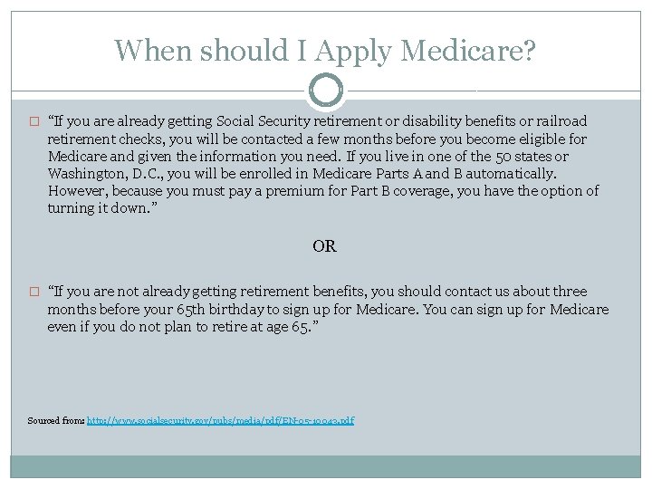 When should I Apply Medicare? � “If you are already getting Social Security retirement