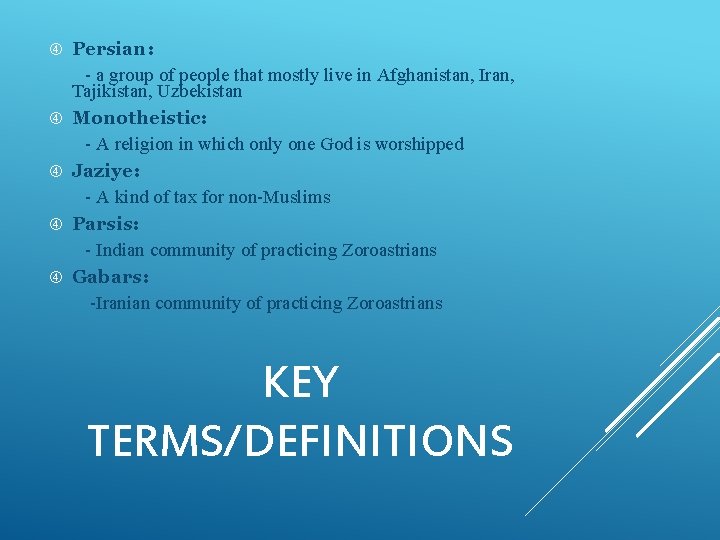  Persian: - a group of people that mostly live in Afghanistan, Iran, Tajikistan,
