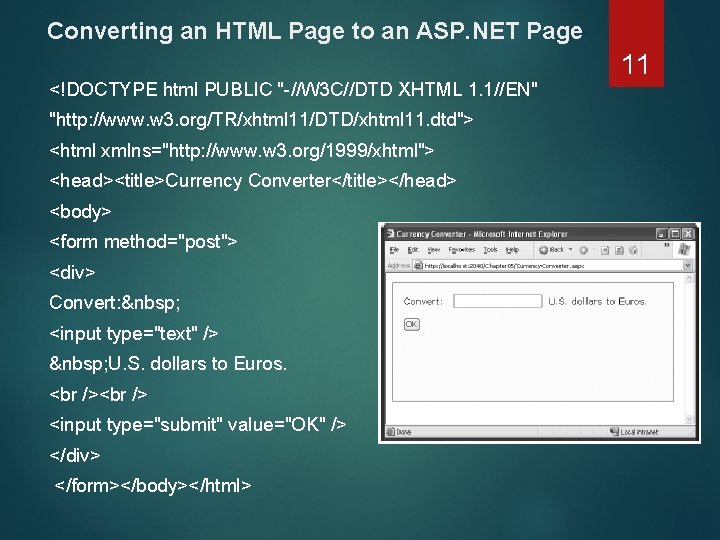 Converting an HTML Page to an ASP. NET Page <!DOCTYPE html PUBLIC "-//W 3