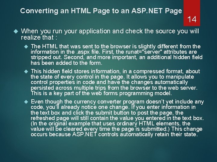 Converting an HTML Page to an ASP. NET Page 14 When you run your
