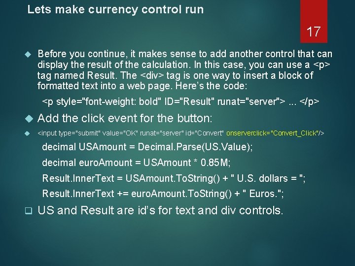 Lets make currency control run 17 Before you continue, it makes sense to add