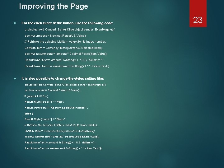 Improving the Page For the click event of the button, use the following code: