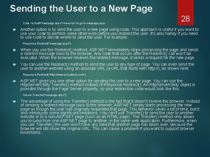 Sending the User to a New Page Click <a href="newpage. aspx">here</a> to go to