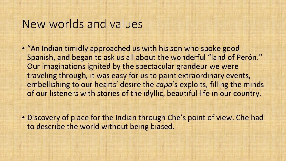 New worlds and values • “An Indian timidly approached us with his son who