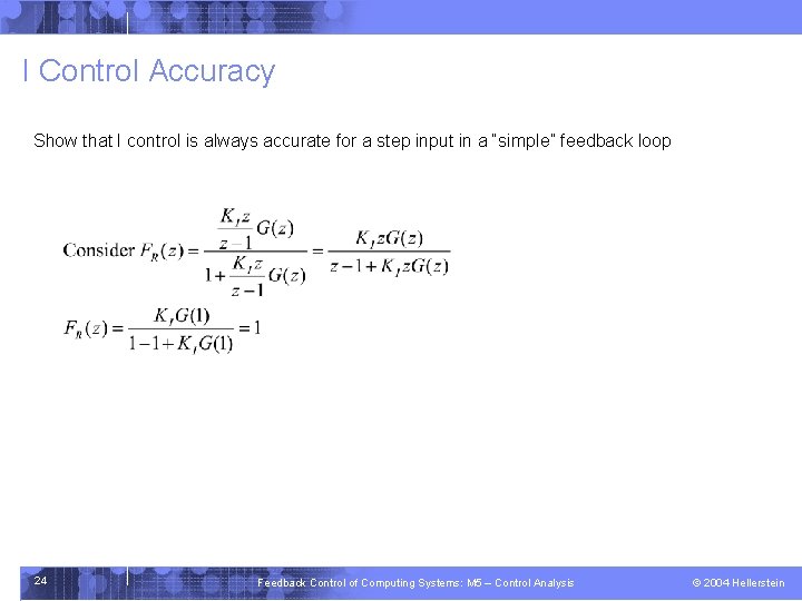 I Control Accuracy Show that I control is always accurate for a step input