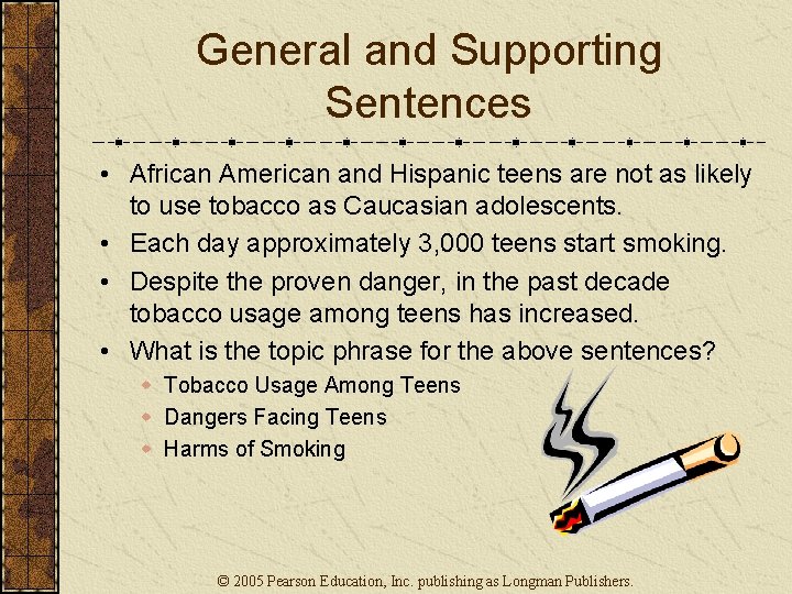 General and Supporting Sentences • African American and Hispanic teens are not as likely