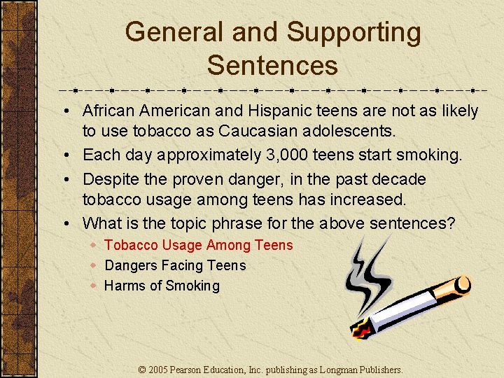 General and Supporting Sentences • African American and Hispanic teens are not as likely