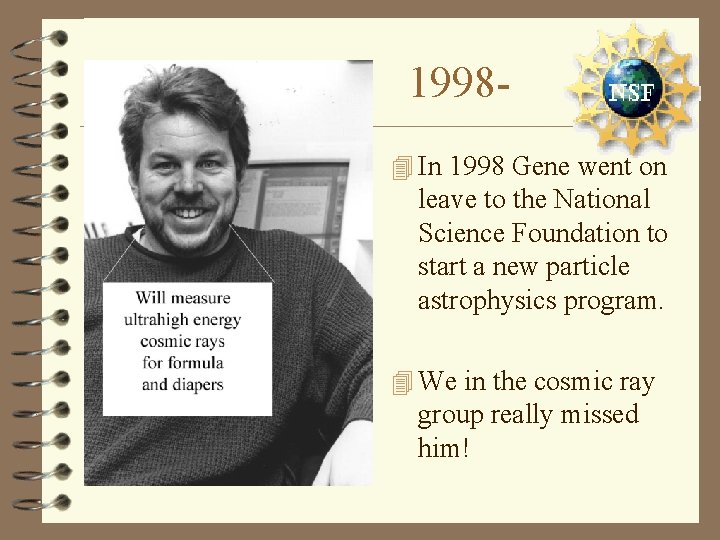 19984 In 1998 Gene went on leave to the National Science Foundation to start