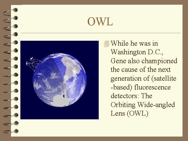 OWL 4 While he was in Washington D. C. , Gene also championed the