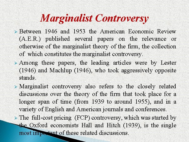 Marginalist Controversy Between 1946 and 1953 the American Economic Review (A. E. R. )