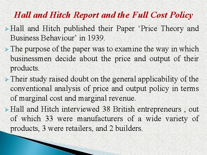 Hall and Hitch Report and the Full Cost Policy Ø Hall and Hitch published