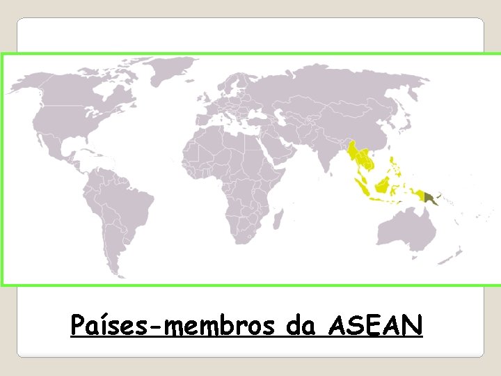 Países-membros da ASEAN 