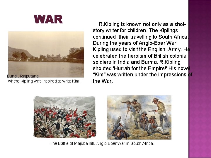 WAR Bundi, Rajputana, where Kipling was inspired to write Kim. R. Kipling is known