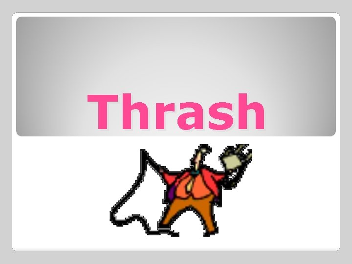 Thrash 