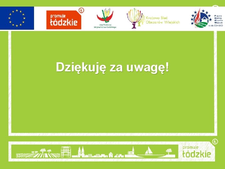 Dziękuję za uwagę! 