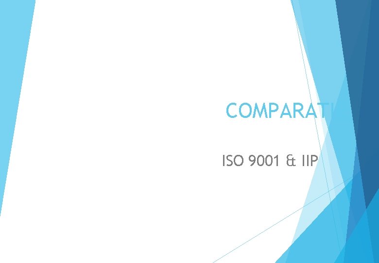 COMPARATIE ISO 9001 & IIP 