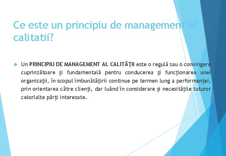 Ce este un principiu de management al calitatii? Un PRINCIPIU DE MANAGEMENT AL CALITĂŢII