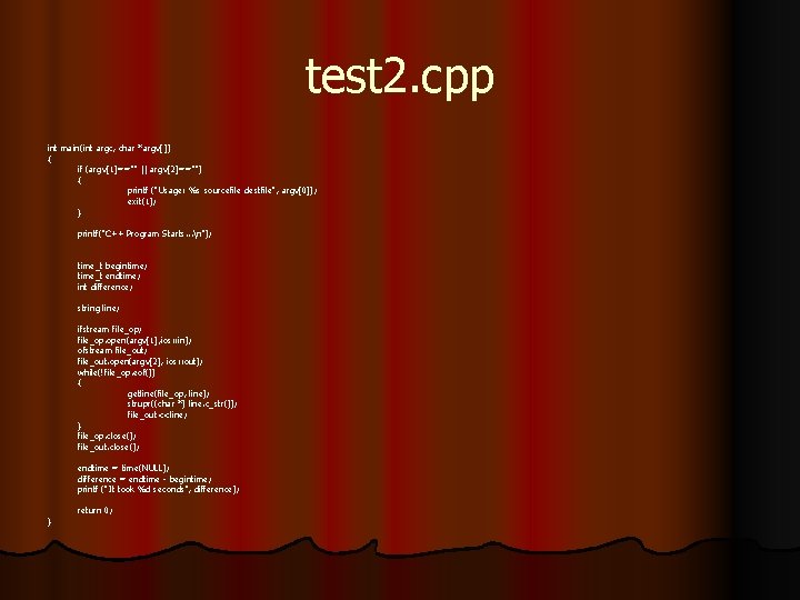 test 2. cpp int main(int argc, []) argc, char *argv[]) { if (argv[1]=="" ||