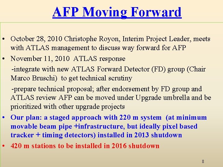 AFP Moving Forward • October 28, 2010 Christophe Royon, Interim Project Leader, meets with