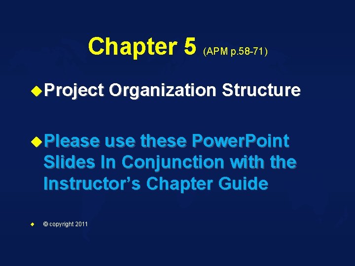 Chapter 5 (APM p. 58 -71) u. Project u. Please Organization Structure use these