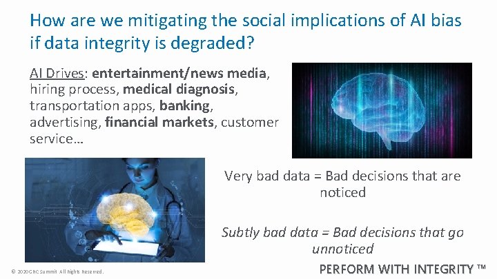 How are we mitigating the social implications of AI bias if data integrity is