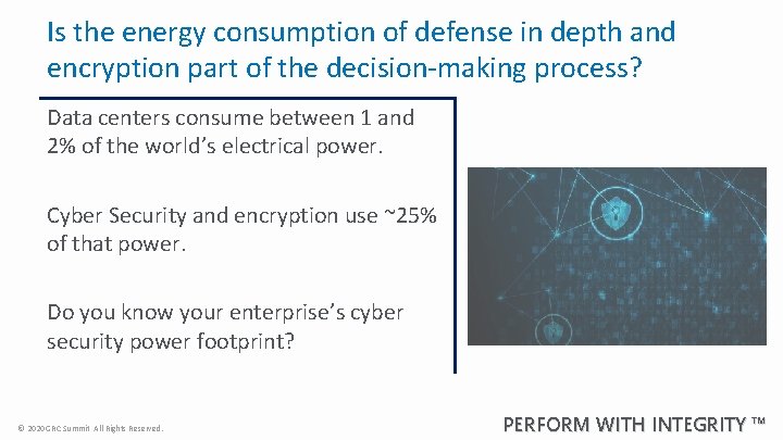 Is the energy consumption of defense in depth and encryption part of the decision-making