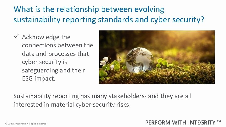 What is the relationship between evolving sustainability reporting standards and cyber security? ü Acknowledge