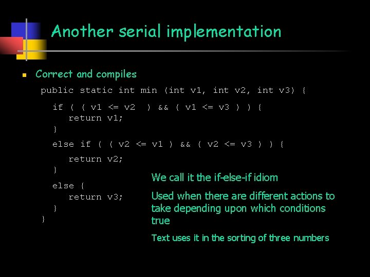 Another serial implementation n Correct and compiles public static int min (int v 1,