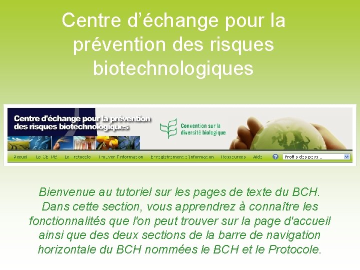 Centre d’échange pour la prévention des risques biotechnologiques Bienvenue au tutoriel sur les pages