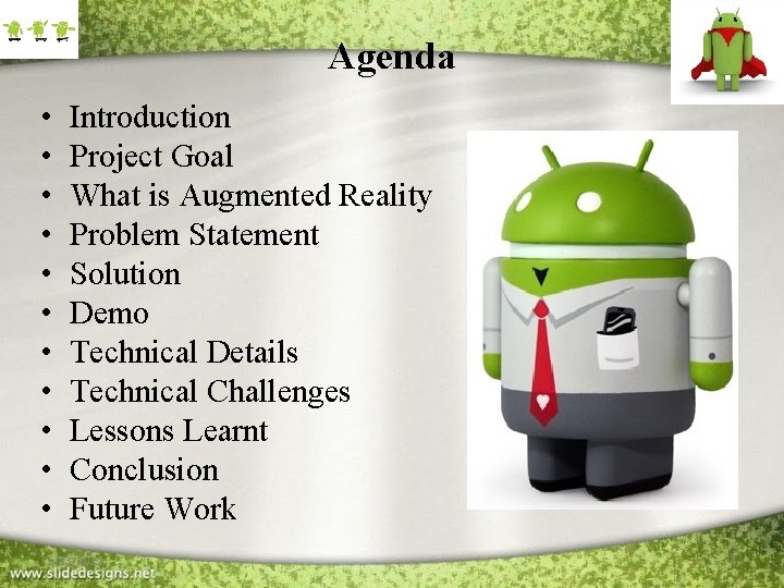 Agenda • • • Introduction Project Goal What is Augmented Reality Problem Statement Solution
