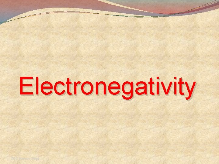 Electronegativity SCC Science Dept 