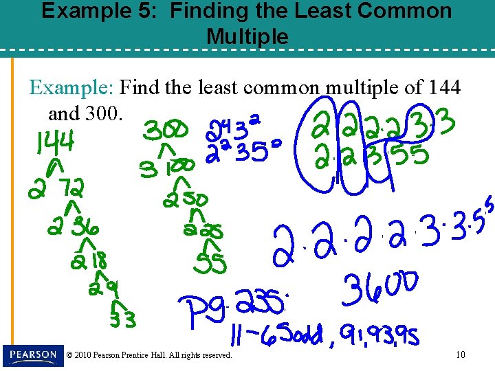 Example 5: Finding the Least Common Multiple Example: Find the least common multiple of