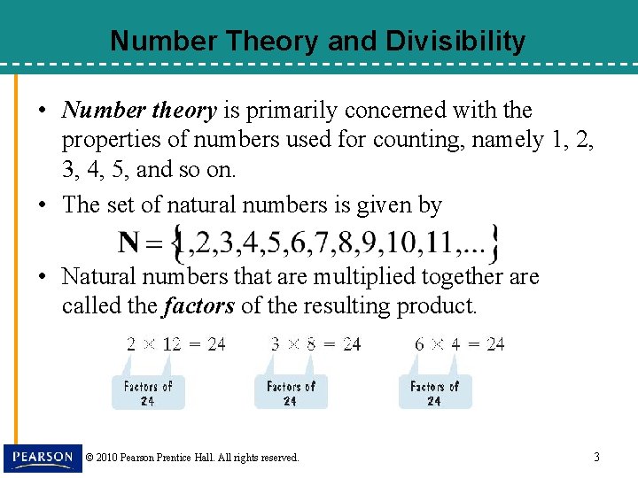 Number Theory and Divisibility • Number theory is primarily concerned with the properties of
