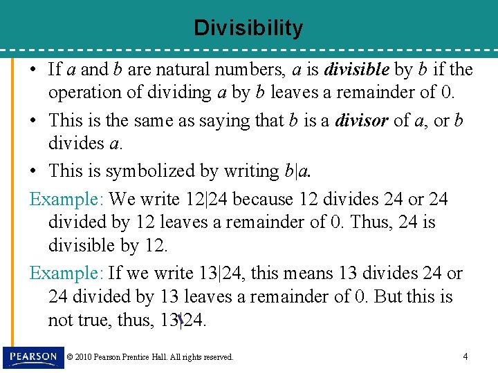 Divisibility • If a and b are natural numbers, a is divisible by b