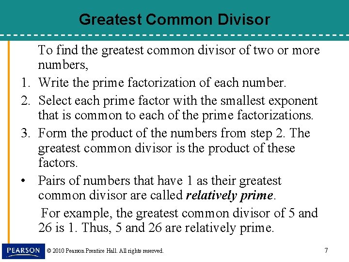 Greatest Common Divisor 1. 2. 3. • To find the greatest common divisor of