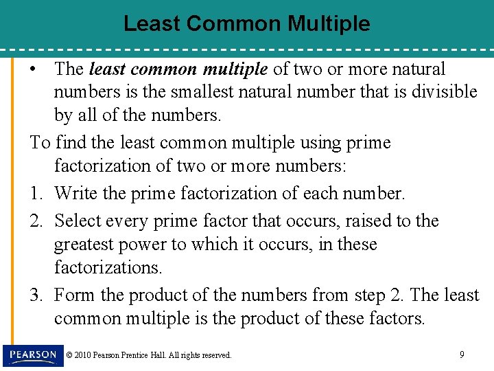 Least Common Multiple • The least common multiple of two or more natural numbers