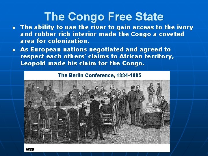 The Congo Free State n n The ability to use the river to gain