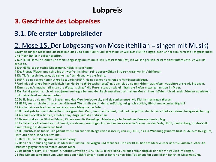 Lobpreis 3. Geschichte des Lobpreises 3. 1. Die ersten Lobpreislieder 2. Mose 15: Der